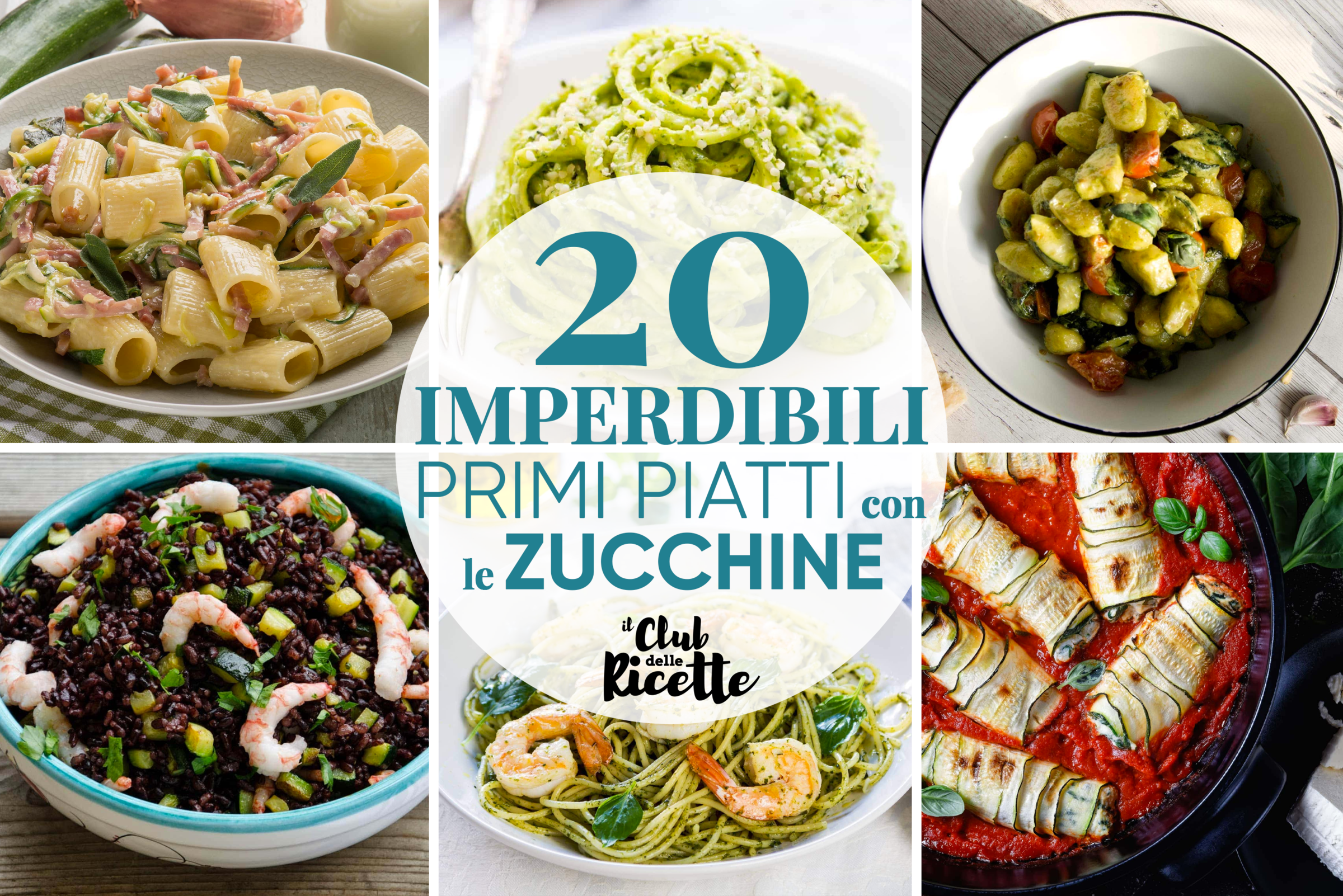 20 Imperdibili Ricette di Primi Piatti con le Zucchine