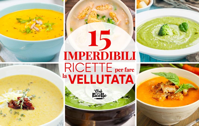 Migliori Ricette Per Una Vellutata
