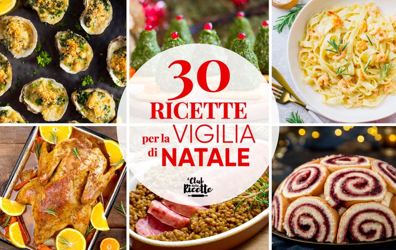 Migliori Ricette Per La Vigilia Di Natale