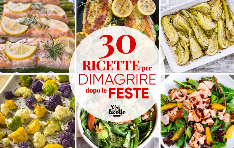 Migliori Ricette Per Dimagrire Dopo Le Feste