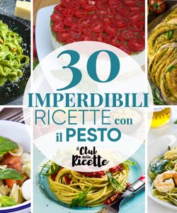 30 Imperdibili Ricette con il Pesto