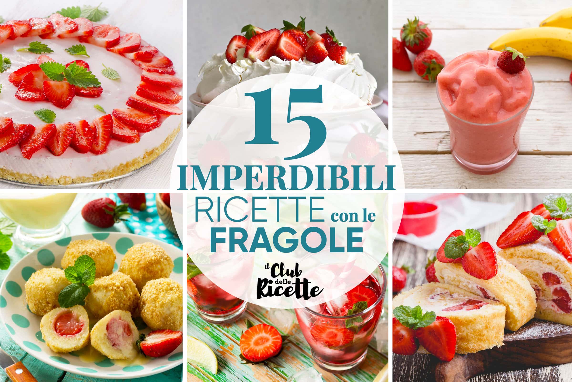 15 Ricette Imperdibili con le Fragole