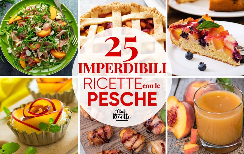 Migliori Ricette Con Le Pesche