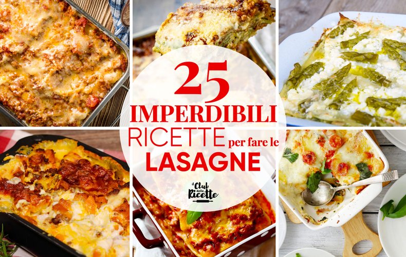 Migliori Ricette Per Fare Le Lasagne