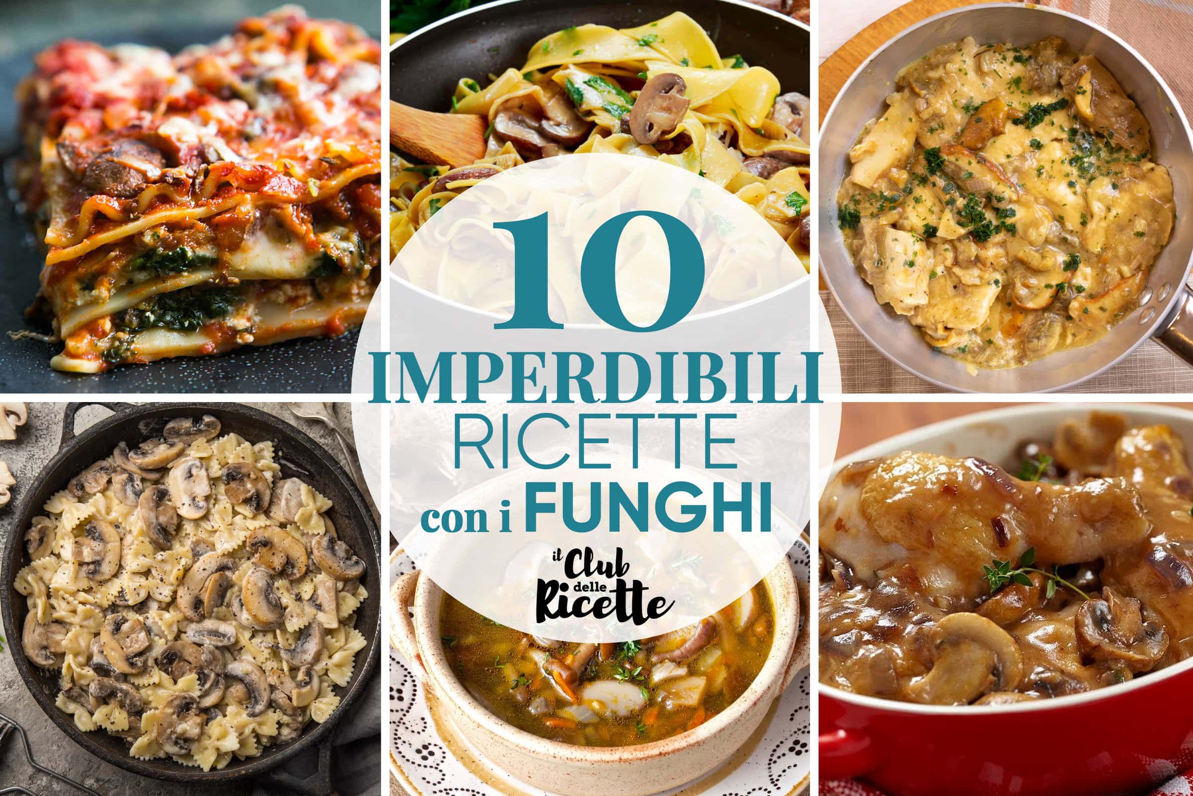 10 Imperdibili Ricette con i Funghi
