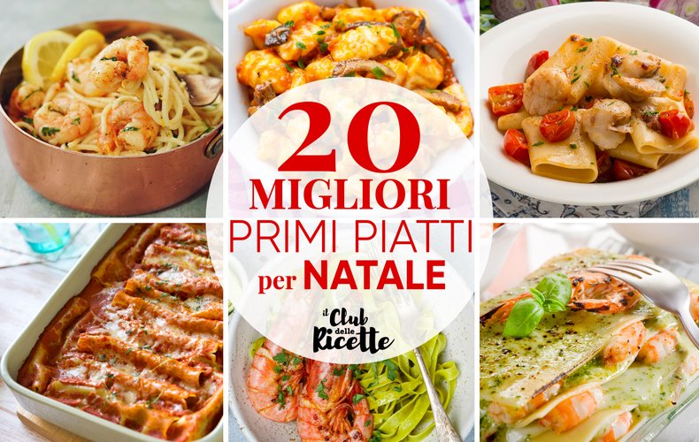 Migliori Primi Piatti Per Natale