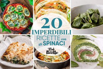 20 Gustose Ricette con gli Spinaci