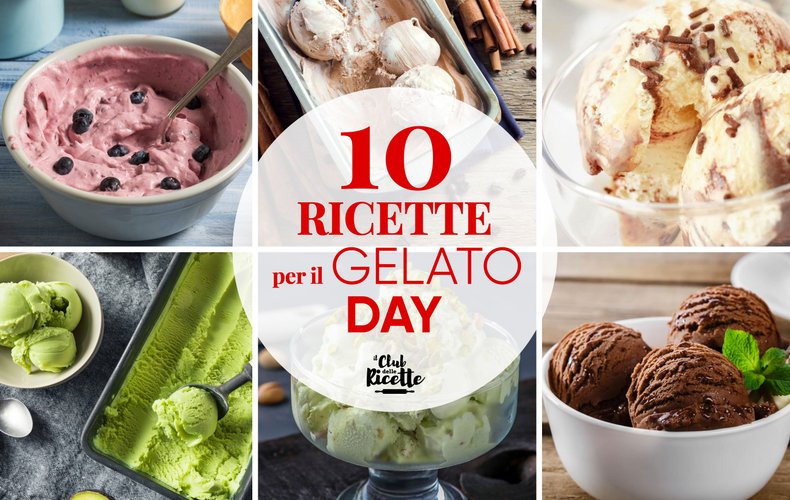 Migliori Ricette Per Il Gelato Day