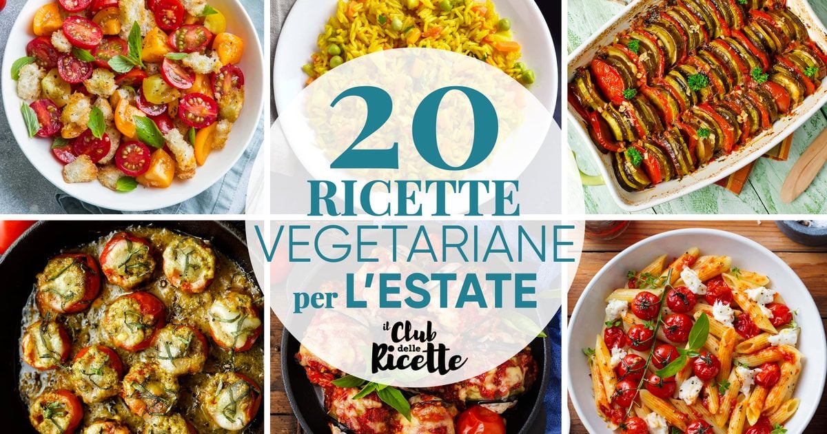 20 Imperdibili Ricette Vegetariane per l'Estate - Il Club delle Ricette