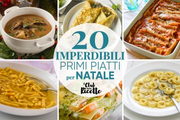 20 Imperdibili Ricette per Primi Piatti di Natale