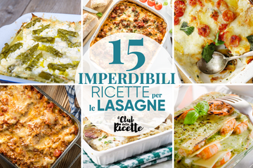 15 Imperdibili Ricette per Fare le Lasagne