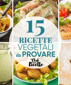 15 Ricette Vegetali da Provare