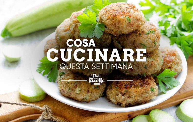 Cosa Cucinare La Settimana Del 12 07 2021