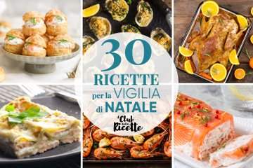 30 Imperdibili Ricette per il Menu della Vigilia di Natale