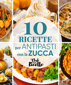 10 Imperdibili Ricette per Antipasti con la Zucca