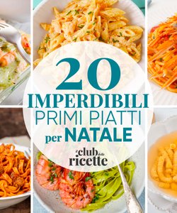 20 Imperdibili Ricette per Primi Piatti di Natale 2025