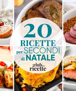20 Imperdibili Ricette per Secondi di Natale