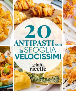 20 Antipasti con la Pasta Sfoglia Facili e Veloci