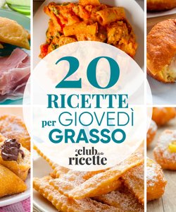 20 Ricette per il Giovedì Grasso 2026, Ricette Tradizionali e Originali per Festeggiare il Carnevale