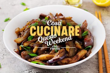 Cosa Cucinare il Weekend del 22 agosto