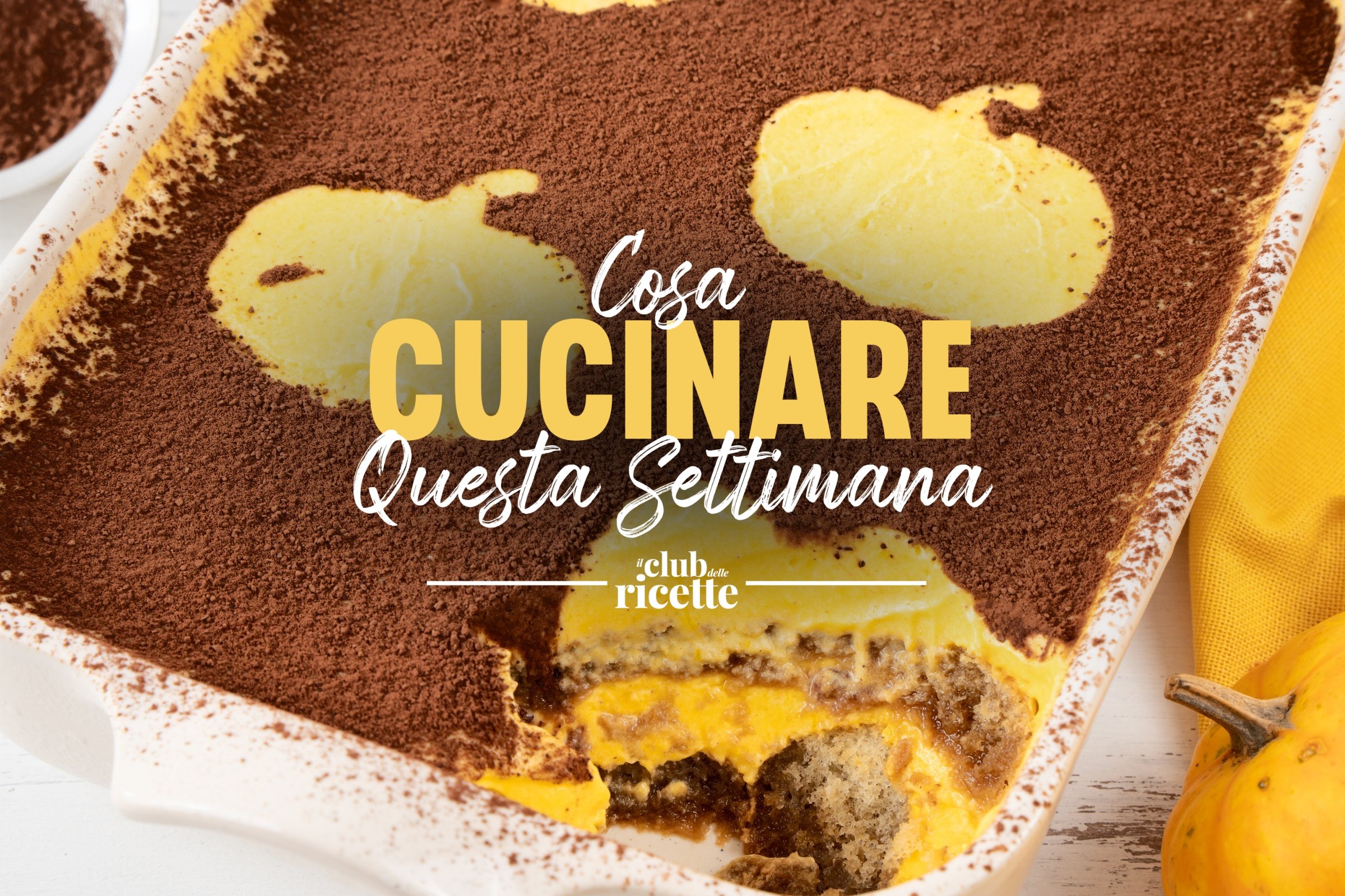 Cosa Cucinare la Settimana del 3 novembre
