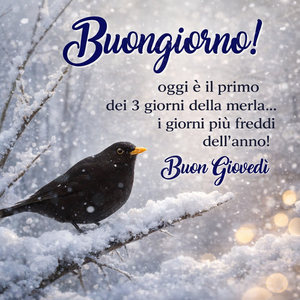 Buongiorno i tre giorni della merla