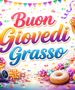 Buongiorno e Buon Giovedì Grasso 2026: Frasi e Immagini da Inviare su WhatsApp