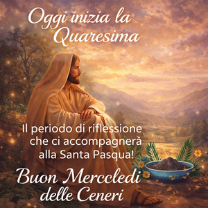 Buon Mercoledì delle Ceneri