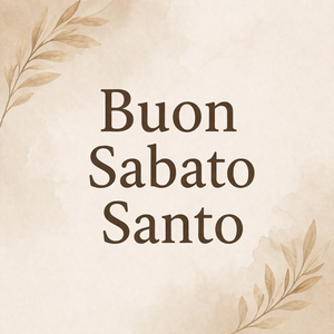 Buon Sabato Santo
