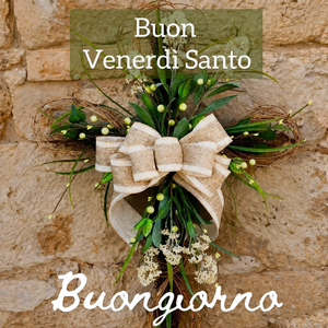 Buon Venerdì Santo