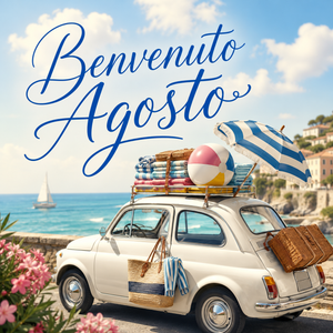 Buon Primo Agosto!