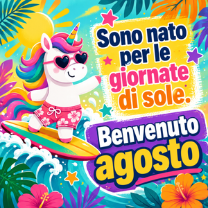 Buon Primo Agosto!