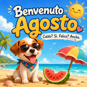 Buon Primo Agosto!